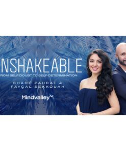 [Mindvalley Course] Unshakeable: From Self-Doubt to Self-Determination by Shade Zahrai and Fayçal Sekkouah
