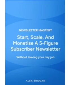 [Video Course] Newsletter Mastery by Alex Brogan