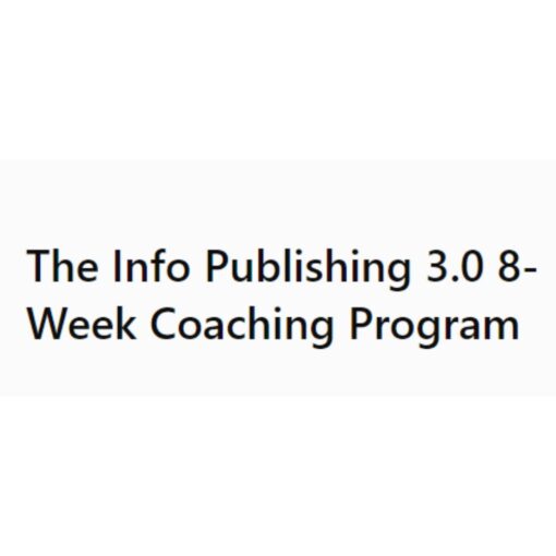 [Video Course] The Info Publishing 3.0 8-Week Coaching Program by Duston Mcgroarty