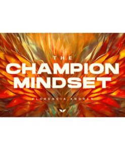 [Mindvalley Course] The Champion Mindset by Florencia Andres