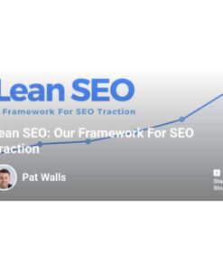 [Video Course] Lean SEO Our Framework For SEO Traction by Pat Walls