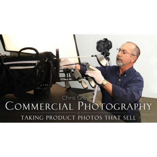 [Video Course] Commercial Photography: Taking Product Photos That Sell by Chris Grey, Craftsy