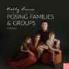 [Video Course] Posing Families & Groups by Kelly Brown - Image 3