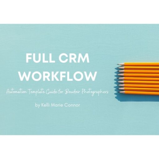 Full Client Workflow by Kelli Marie