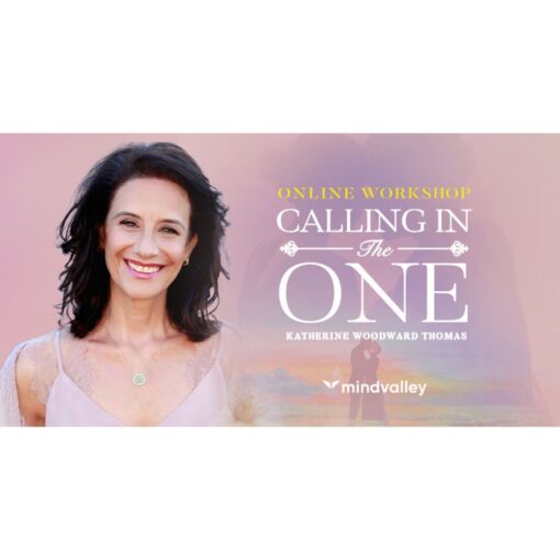 [Mindvalley Course] Calling in The One by atherine Woodward Thomas - Image 2