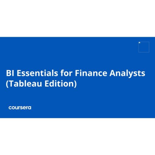 [Video Course] BI Essentials for Finance Analysts (Tableau Edition) Specialization by Sebastian Taylor & Pavel Nacev, Coursera - Image 2