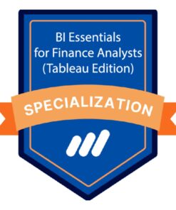 [Video Course] BI Essentials for Finance Analysts (Tableau Edition) Specialization by Sebastian Taylor & Pavel Nacev, Coursera