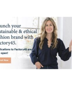 [Video Course] Factory45: Launch Your Sustainable & Ethical Fashion Brand by Shannon Lohr