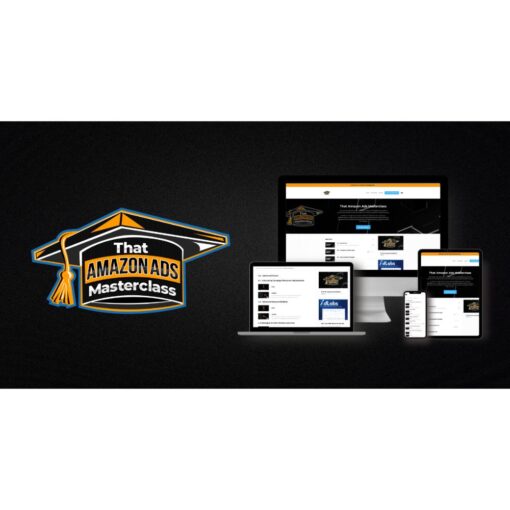 [Video Course] That Amazon Ads Masterclass by Stephen Noch and Andrew Bailiff