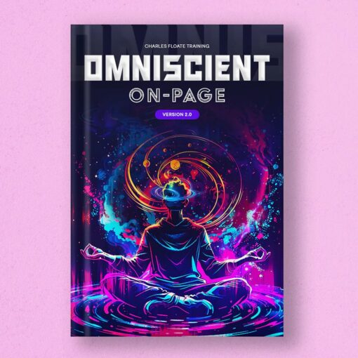 [Video Course] Omniscient OnPage SEO 2.0 by Charles Floate Training
