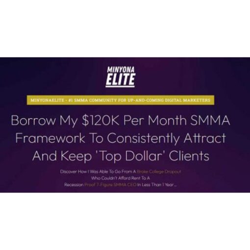 [Video Course] Grow A $120K/M SMMA In The Home Service Niches by MinyonaElite - Image 2