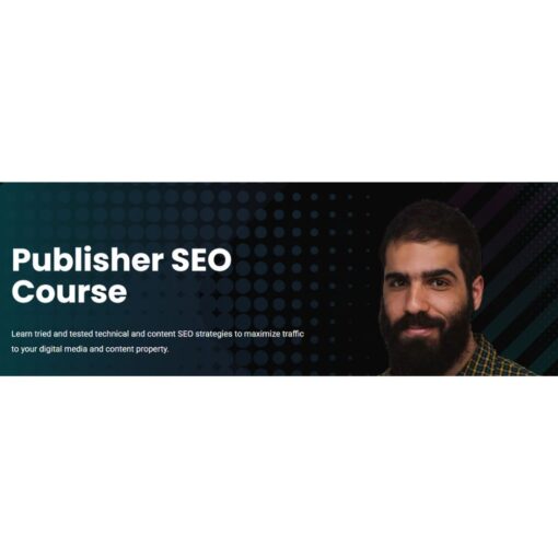 [Video Course] Publisher SEO Course by Vahe Arabian