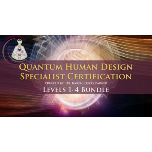 [Video Course] Quantum Human Design Family Coach Certification by Karen Curry Parker - Image 3