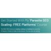 [Video Course] Parasite SEO Scaling: FREE Platforms by RUMER - Image 2
