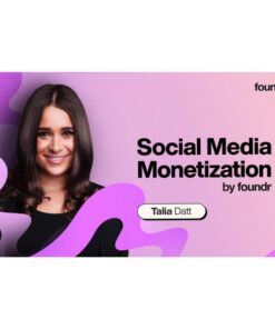 [Video Course] Social Media Monetization by Talia Datt, Foundr