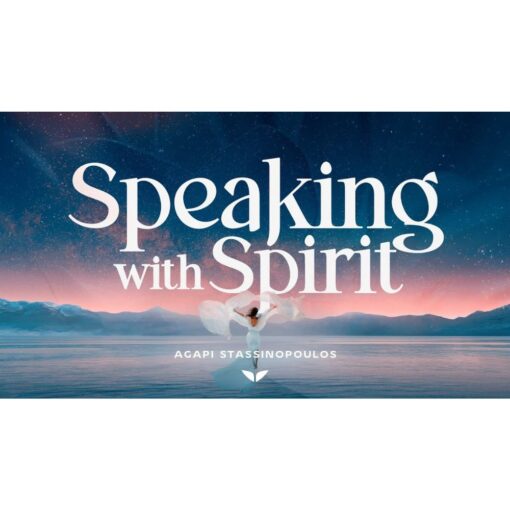 [Mindvalley Course] Speaking With Spirit by Agapi Stassinopoulos - Image 2