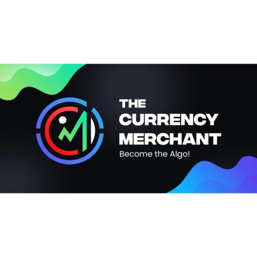 [Video Course] The Currency Merchant – Become The Algo