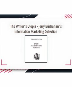 [PDF Course] The Writer”s Utopia – Jerry Buchanan”s Information Marketing Collection by Dan Kennedy
