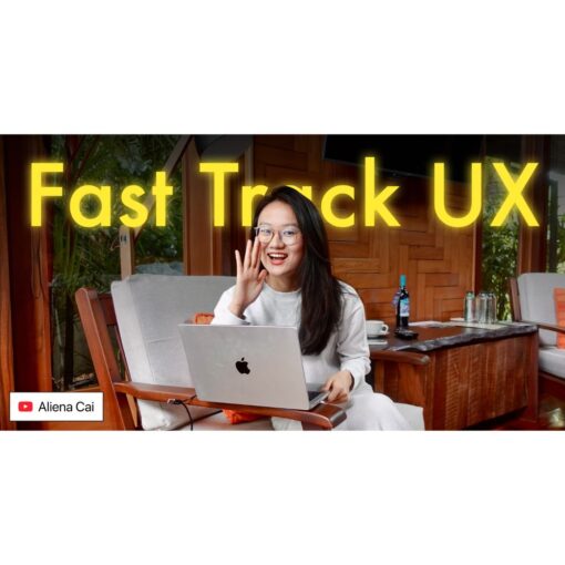 [Video Course] Fast Track UX by Aliena Cai