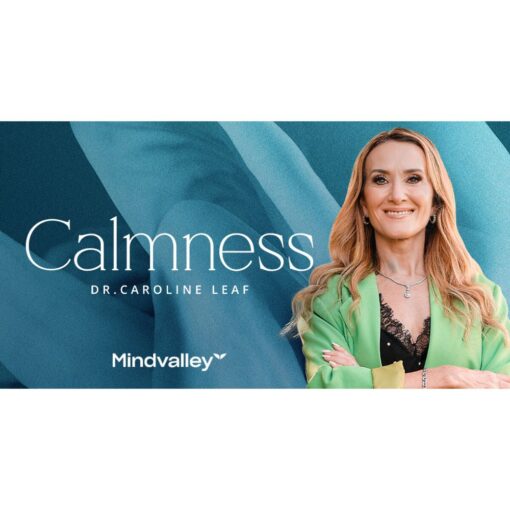 [Mindvalley Course] Calm Mind by Dr. Caroline Leaf