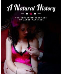 [Video Course] A Natural History – The 6 Phases of the Seducer’s Cycle by James Marshall