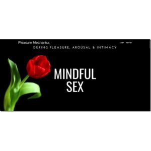 [MP3 Course] Mindful Sex by Plesure Mechanics