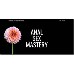 [Video Course] Anal Sex Mastery by Plesure Mechanics