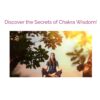 [Video Course] Secrets of Chakra Wisdom by Deborah King - Image 2
