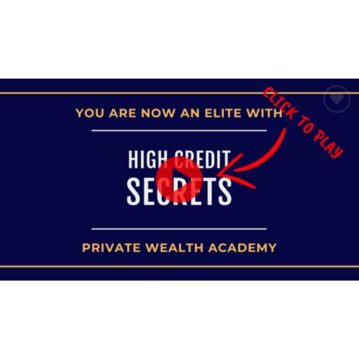 [Video Course] High Credit Secrets by Private Wealth Academy