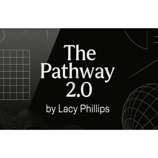 [Video Course] The Pathway 2.0 by Lacy Phillips