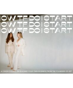 [Video Course] How TF Do I Start? by Hyla Nayeri & Adrien Bettio