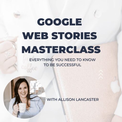 [Video Course] Google Web Stories Masterclass by Allison Lancaster