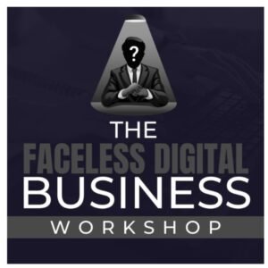 [Video Course] Faceless Digital Business Workshop by Ben Adkins
