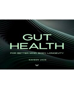 [Mindvalley Course] Gut Health for Better Mind, Body & Longevity by Naveen Jain
