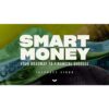 [Mindvalley Course] Smart Money: Your Roadmap to Financial Success by Jaspreet Singh