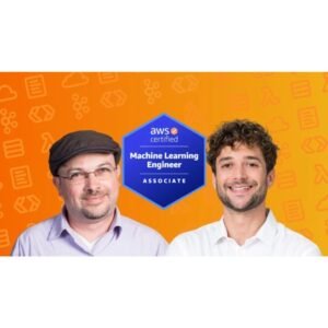 [Udemy Course] AWS Certified Machine Learning Engineer Associate: Hands On! by Sundog Education by Frank Kane, Stephane Maarek