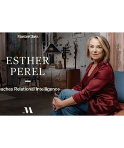 [Masterclass Course] Esther Perel Teaches Relational Intelligence