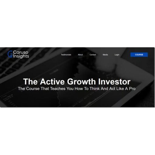 [Video Course] The Active Growth Investor by Caruso Insights