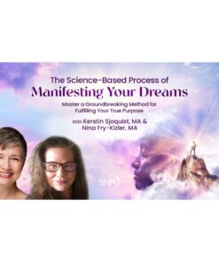 [Video Course] The Science-Based Process of Manifesting Your Dreams by IONS