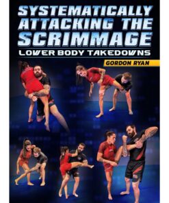 [Video Course] Systematically Attacking The Scrimmage: Lower Body Takedowns by Gordon Ryan