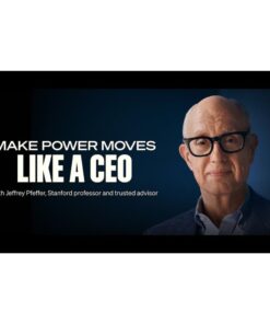 [Masterclass Course] Jeffrey Pfeffer Teaches Workplace Power
