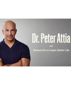 [Masterclass Course] Peter Attia: Science for Longer, Better Life